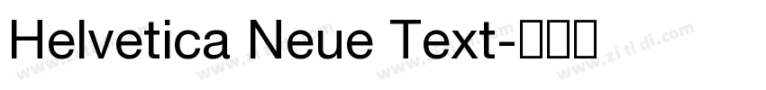 Helvetica Neue Text字体转换 Helvetica Neue Text字体转换